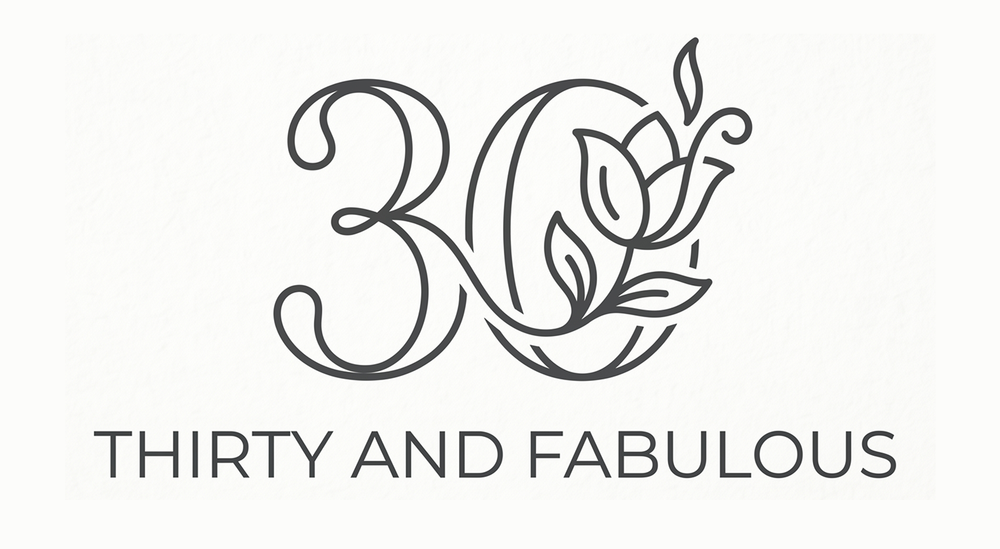 Thirty and Fabulous